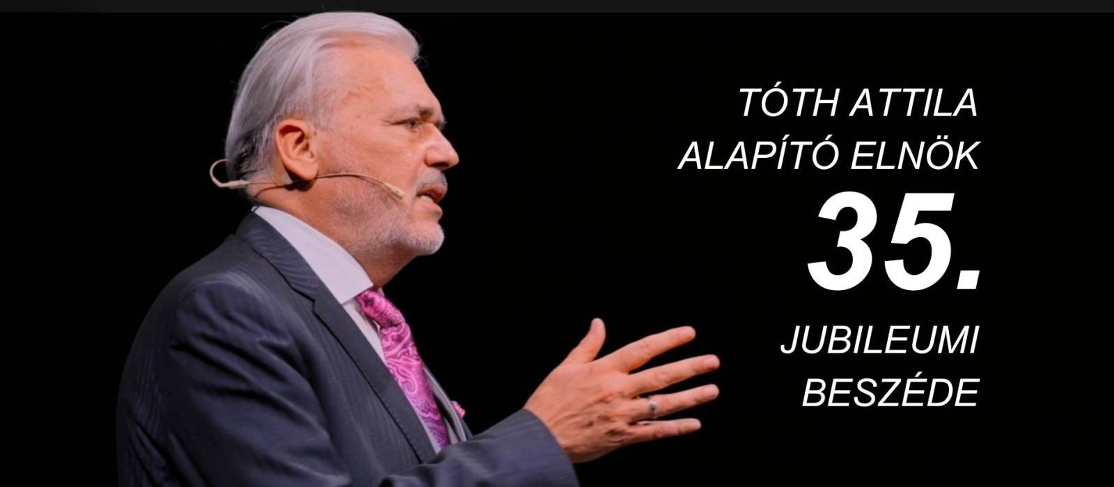 Az alapító 35. jubileumi beszéde