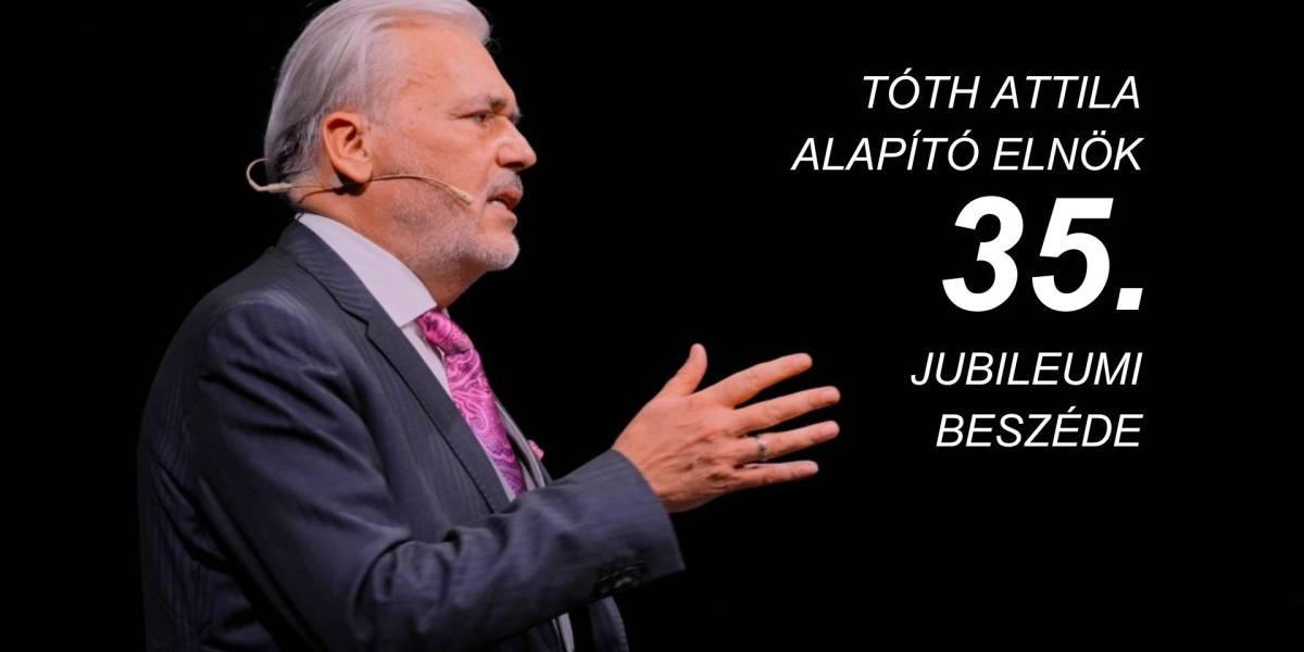 Az alapító 35. jubileumi beszéde